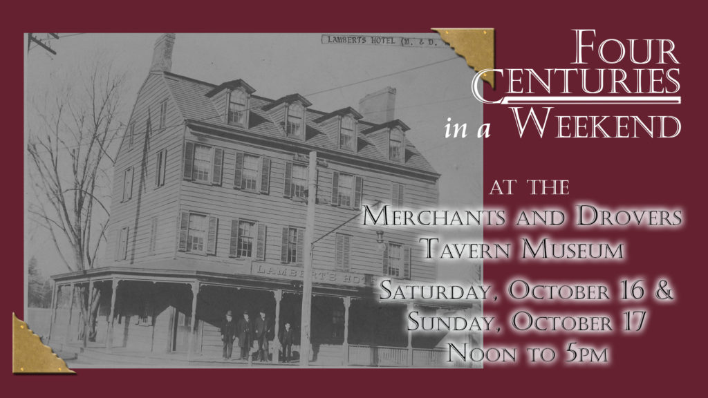 The Merchants and Drovers Tavern Museum Four Centuries in a Weekend