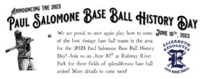 The 2023 Paul Salomone Base Ball History Day @ Rahway River Park